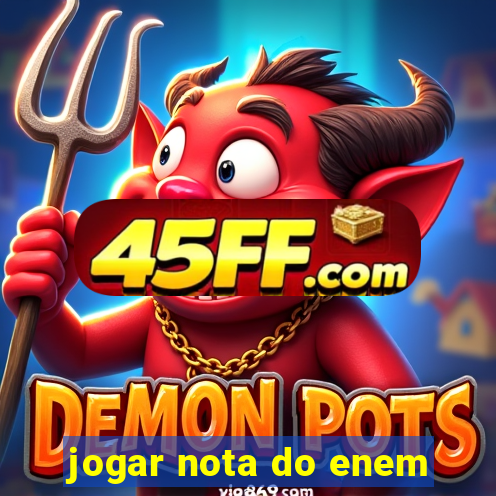 jogar nota do enem